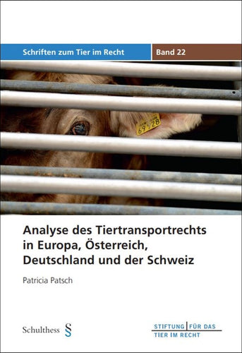 Analyse des Tiertransportrechts in Europa, Österreich, Deutschland und der Schweiz (TIR-Schriften - Band 22)